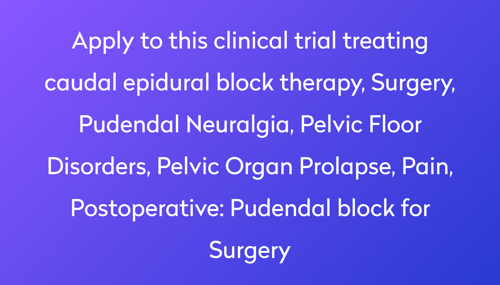 pudendal-block-for-surgery-clinical-trial-2023-power